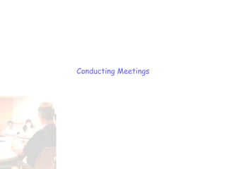 Conducting Meetings 