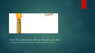 Conduction Experiment | PPTX