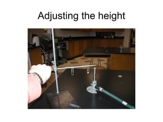 Adjusting the height
 