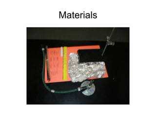 Materials
 