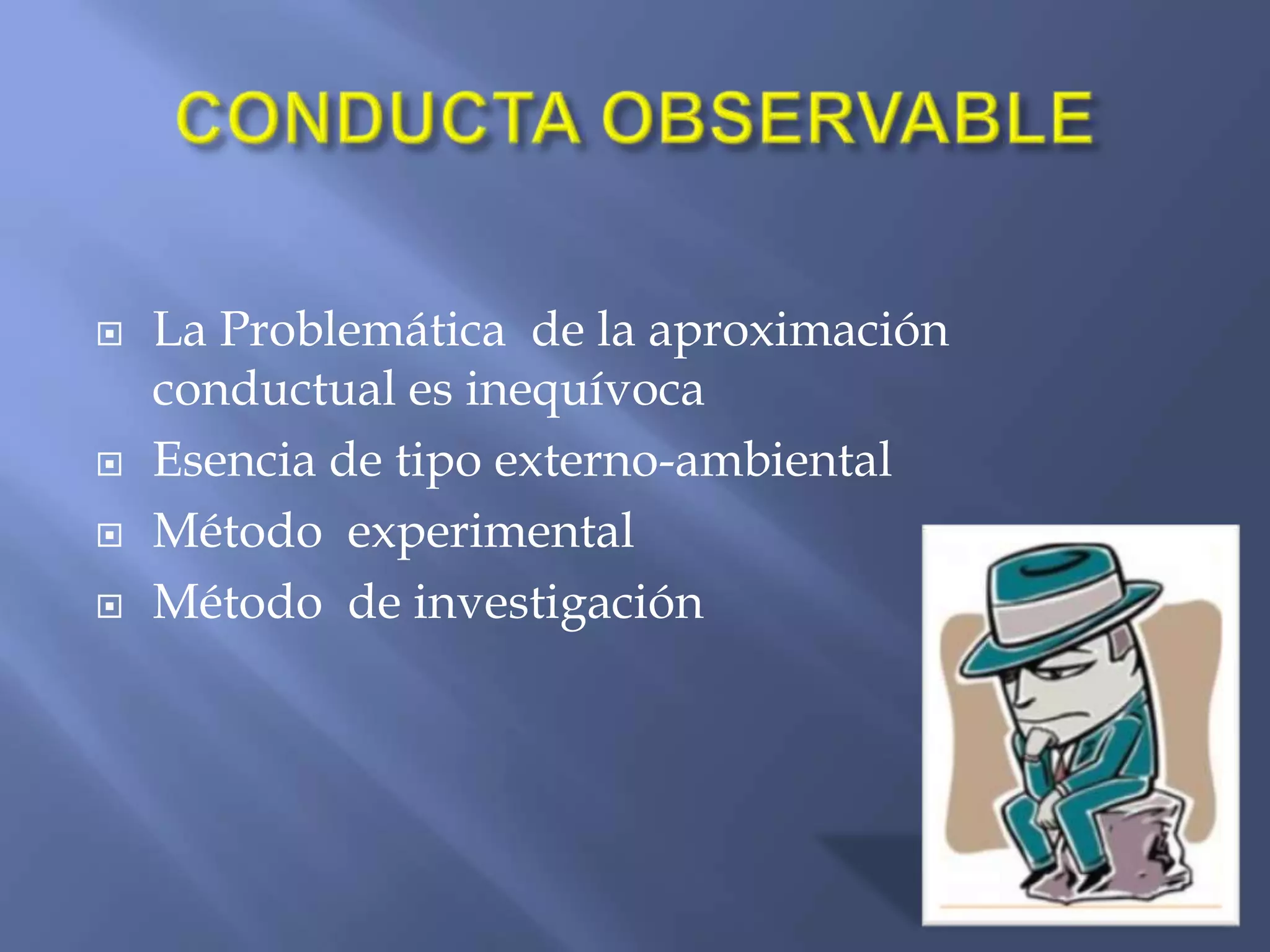 Aportaciones científicas sobre el comportamiento humano