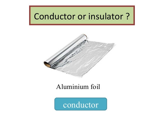 Conductor and insulator