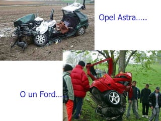 Opel Astra….. O un Ford…..   