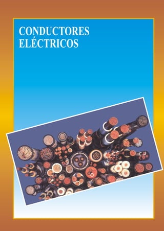 CONDUCTORES
ELÉCTRICOS
 