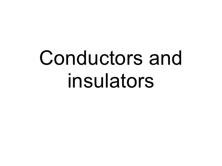 Conductors And Insulators