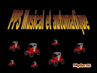 PPS Musical et automatique 