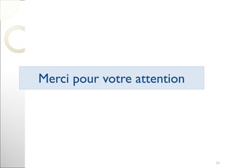 Merci pour votre attentionMerci pour votre attention
34
 