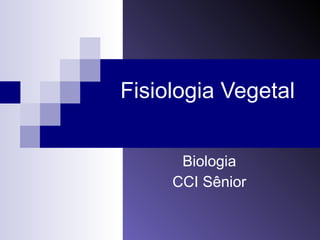 Fisiologia Vegetal Biologia CCI Sênior 