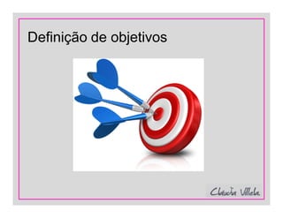 Definição de objetivos
 