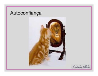 Autoconfiança
 