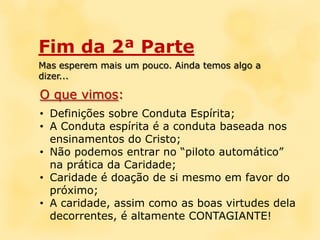 A caridade exemplifica;