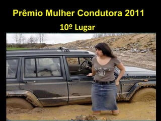 Prêmio Mulher Condutora 2011 10º Lugar 