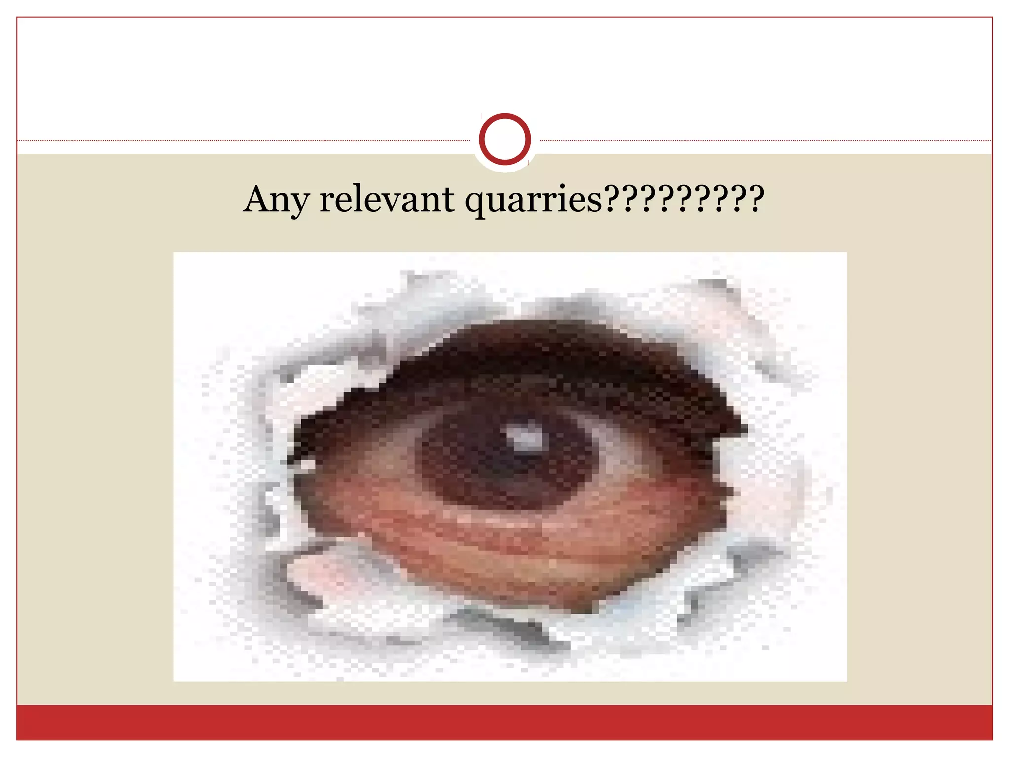 Any relevant quarries?????????
 