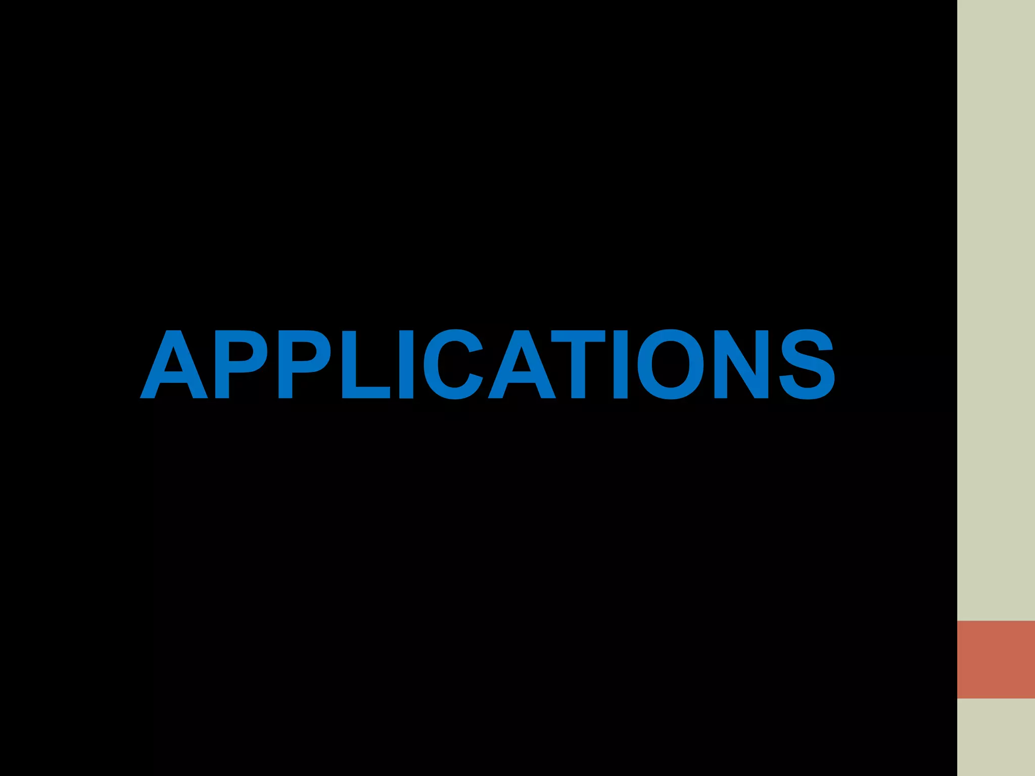 APPLICATIONS
 