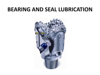 BEARING AND SEAL LUBRICATION
 