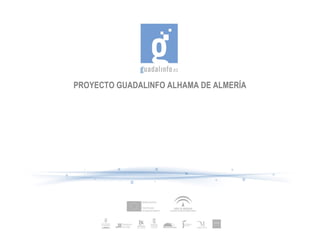 PROYECTO GUADALINFO ALHAMA DE ALMERÍA
 