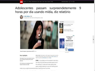 Adolescentes passam surpreendetemente 9
horas por dia usando mídia, diz relatório
 