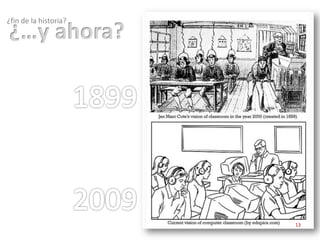 ¿fin de la historia?




                       13
 