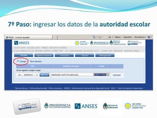 7º Paso: ingresar los datos de la autoridad escolar