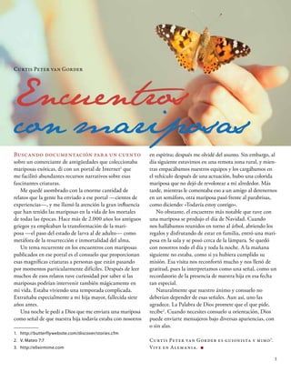 1.	 http://butterflywebsite.com/discover/stories.cfm
2.	 V. Mateo 7:7
3.	 http://elixirmime.com
Encuentros
con mariposas
B...