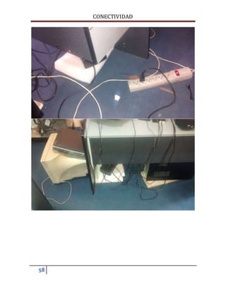 CONECTIVIDAD 
58 
 
