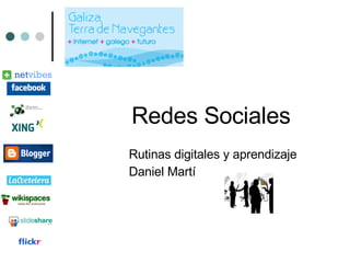 Redes Sociales Rutinas digitales y aprendizaje Daniel Martí  