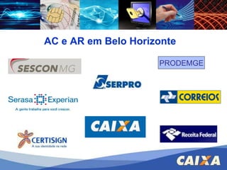 AC e AR em Belo Horizonte PRODEMGE 