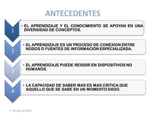 ANTECEDENTES
11 de may de 2013
 