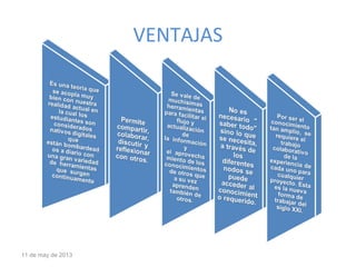 VENTAJAS
11 de may de 2013
 