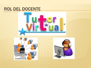 ROL DEL DOCENTE