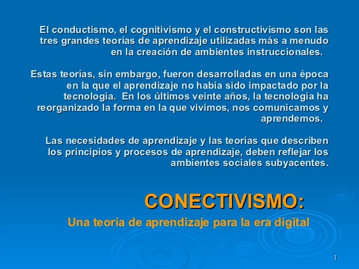 El conductismo, el cognitivismo y el constructivismo son las tres grandes teorías de aprendizaje utilizadas más a menudo e...