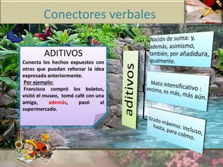 Conectores verbales 
 