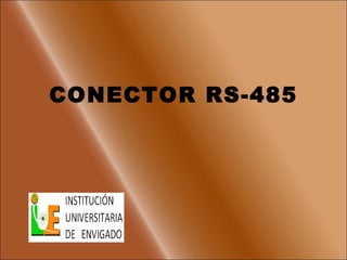 CONECTOR RS-485 