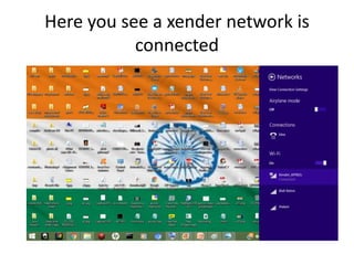 Here you see a xender network is
connected
 