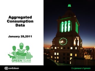 Aggregated
Consumption
    Data

January 28,2011




                  January 28, 2011
 