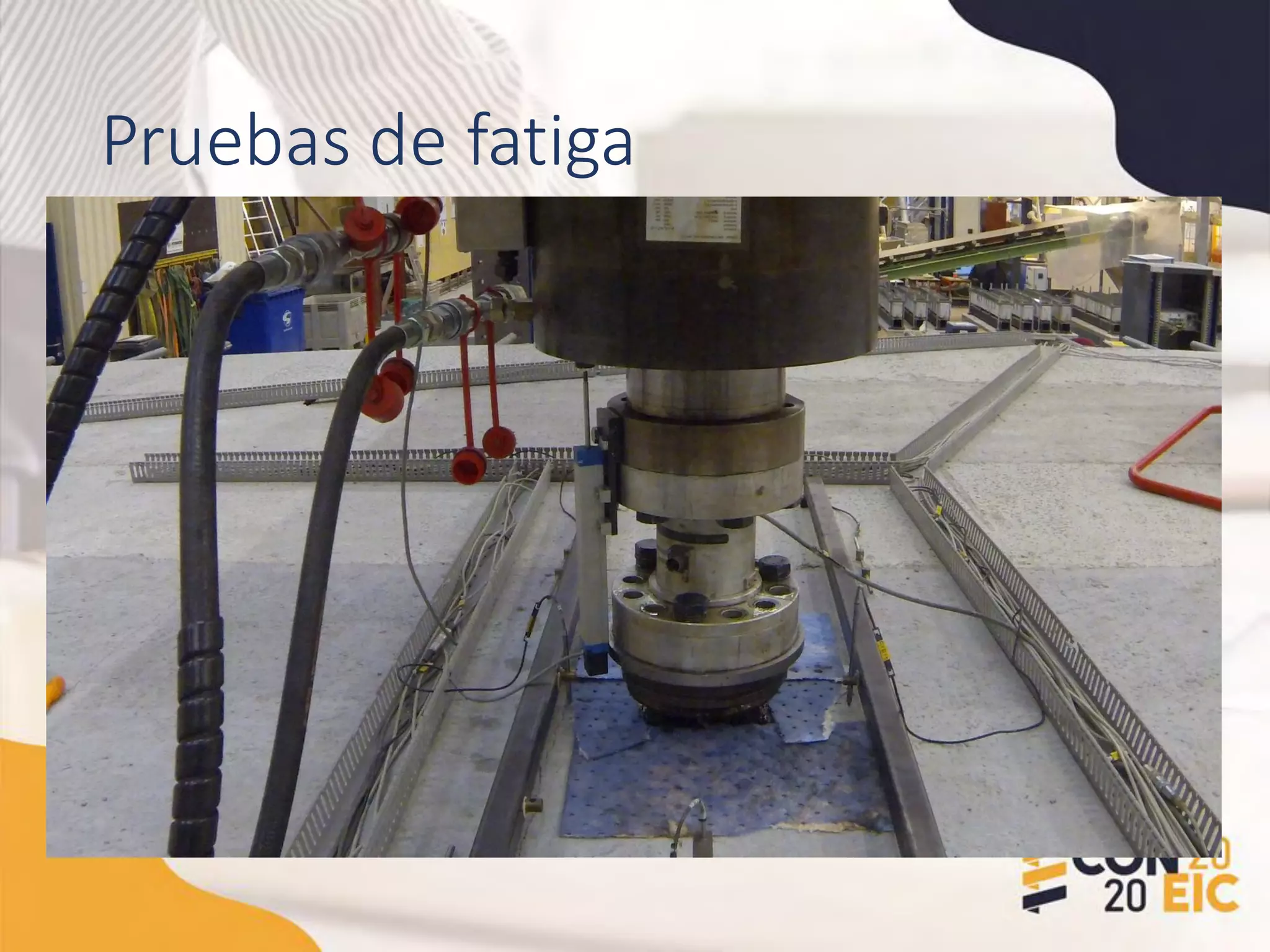 Pruebas de fatiga
 