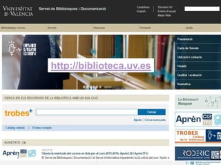 http://biblioteca.uv.es
 