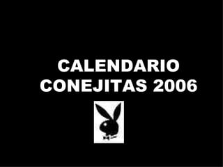 CALENDARIO CONEJITAS 2006 