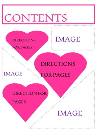 CONTENTS
DIRECTIONS
FOR PAGES
DIRECTIONS
FORPAGES
DIRECTION FOR
PAGES
IMAGE
IMAGE
IMAGE
 