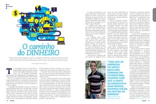 18 Conexão 	 Conexão 19
er um negócio virtual é muito fácil. O
empreendedor não precisa obter licenças
e alvarás de órgãos estaduais ou muni-
cipais; não há encargos trabalhistas;
investimento em equipamentos de segurança, ma-
terial de escritório, locação de imóvel. Certo? Errado.
Por ser um negócio virtual, ele não deixa de
exigir planejamento e, na maioria das vezes, apor-
te financeiro. Até porque ter endereço eletrônico e
grande número de acessos na web não garante o
êxito do negócio.
A explosão de empresas virtuais no início da
década passada deve servir de lição para os atuais
empreendedores. Na época, muitas delas direcio-
naram recursos financeiros para canais errados.
“Houve muito investimento em mídia de massa,
em uma época em que o acesso à internet não
atingia parcela tão grande da população”, lembra
Pedro Guasti, vice-presidente do Buscapé Company
T
Por Andrea Ramos Bueno
conseguir Financiamento para o comércio virtual e serviços online exige
tanta atenção e profissionalismo quanto para os negócios tradicionais
O caminho
do dinheiro
Finanças
e diretor-geral do e-bit. “A internet é só o canal. A
empresa tem de entender que tráfego não é lucro.”
Portanto, buscar parcerias para a obtenção de
aporte financeiro e apoio para aquisição de know-
-how faz toda a diferença na hora de montar o co-
mércio virtual.
Em 2011, André Nazareth e outros três amigos,
recém-formados em engenharia, viram o site Meu
Carrinho, onde é possível fazer pesquisas de pre-
ços e compartilhamento de listas de supermer-
cados elaboradas pelos usuários, ganhar fôlego,
após vencer o concurso Sua Ideia Vale Um Mi-
lhão, promovido pelo Buscapé Company. Além do
prêmio em dinheiro, os quatro empreendedores
entraram em um ambiente já conhecido dos com-
pradores de lojas virtuais e com afinidade com o
negócio desenvolvido. “O aporte do Buscapé foi a
divulgação que tornou nossa visibilidade muito
grande,” conta Nazareth.
Foto:Divulgação
“Vejo que as
empresas
do grupo
(buscapé)
formam um
ecossistema,
fazendo com
que a gente
se desenvolva
mais rápido,
podendo focar
na gestão da
empresa”
André Nazareth, sócio
do site Meu Carrinho
O apoio transformou-se em
aporte financeiro, mesmo sem a
injeção de valores. “Vejo que as
empresas do grupo formam um
ecossistema, fazendo com que a
gente se desenvolva mais rápido,
podendo focar na gestão da em-
presa”, explica Nazareth.
O negócio, que surgiu com
um investimento aproximado de
R$ 1 mil e com os sócios traba-
lhandoemsuasprópriascasas,fe-
chou 2012 com 250 mil downloads.
Para este ano, a meta é chegar a 1
milhão deles.
As empresas mais tradi-
cionais geralmente começam
com recursos do próprio em-
preendedor, que depois podem
ganhar reforço de bancos co-
merciais e agências de fomen-
to. Caso da Desenvolve SP e do
BNDES, que costumam financiar,
tradicionalmente, empresas com
maior grau de previsibilidade de
faturamento e de risco.
“Esses bancos e agências não
vão investir em negócios inova-
dores, com maior dificuldade de
prever lucros e, por isso, sujeitos
a grandes riscos”, explica Luiz Ri-
cardo Grecco, analista financeiro
do Sebrae-SP.
Dentre os negócios inovado-
res, ele destaca os de menor ou
nenhum ganho financeiro. Caso
de alguns projetos com apelo
sustentável, em que o apoio cos-
tuma ser mais por afinidade com
o tema que pelo retorno financei-
ro. O crowdfunding (financiamento
coletivo), uma das opções mais
comuns, utiliza sites que coletam
recursos para aprovar uma em-
presa ou um projeto. Nesse tipo
de financiamento, o negócio só se
concretiza quando há a captação
dos recursos necessários.
Há ainda os negócios finan-
ciados pelos investidores-anjo
que aplicaram R$ 495 milhões
em 2012, segundo a Associação
Anjos do Brasil. Cássio Spina,
fundador da entidade, explica
quais os critérios para ser bene-
ficiado com o investimento. “Nor-
malmente ser empresa iniciante
ou ter no máximo dois anos. O
investimento deve girar até uns
R$ 600 mil. E o importante é que
a empresa algum grau de ino-
vação, pode ser no produto, no
processo, no modelo de negócio.”
Outro ponto obrigatório, segundo
Spina, é que o negócio seja esca-
lável. “Ou seja, que possa crescer
rapidamente, mas sem exigir a
mesma soma de investimento
inicial”, esclarece.
E quais são as obrigações do
empreendedor diante dos investi-
dores-anjo? “Estar dedicado 100%
ao negócio, mostrar que tem ca-
pacidade de execução, conseguir
realizar alguma parte do negócio
sozinho e demonstrar conheci-
mento do mercado escolhido”,
enumera Spina.
Existe quem busque os meios
mais tradicionais: o financia-
mento bancário e a confiança
dos fornecedores. Foi a receita
adotada mais de uma vez pela A
a Z Perfumes, que possibilitou o
início e, posteriormente, o salto
de crescimento da empresa, que
vende perfumes e cosméticos
apenas pela internet. O idealiza-
dor do projeto havia representa-
do uma loja americana da área
no Brasil, antes de ter sua marca.
Em 2001, com capital próprio de
cerca de R$ 150 mil, Rubens Tebet,
a mulher e os dois filhos deram iní-
cio à empresa. Vários anos de re-
lacionamento bancário e contatos
com fornecedores trouxeram faci-
lidades. “No início, fazíamos paga-
mentos à vista. Com o tempo, os
fornecedores passaram a ampliar
os prazos”, conta Tebet.
Quatro anos mais tarde, com
o negócio já consolidado e a pos-
sibilidade de expansão, utilizou
os mesmos recursos para com-
prar a atual sede da empresa e
contratar profissionais de web:
reservas próprias e empréstimo
bancário.
 