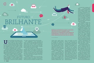 12 Conexão 	 Conexão 13
Por Enzo Bertolini
Ccapa
futuro
brilhante
Empresas de diferentes ramos e tamanhos
têm investido no e-commerce como
estratégia de aproximação com diferentes
consumidores e um novo canal de vendas,
numa modalidade que não para de crescer
12 Conexão
ma das profissões mais antigas do mun-
do, a de vendedor, evoluiu ao longo dos
tempos sempre em busca de meios e
maneiras de atingir públicos diferentes
para efetivar e potencializar suas vendas. A mudan-
ça se deu saindo de uma loja física apenas, estática,
para vendedores porta a porta, vendas via catálo-
gos e telefone, telemarketing e por fim a venda onli-
ne, conhecida mundialmente como e-commerce.
Os primeiros passos em direção a esse modelo de
negócio foram dados logo após o surgimento da web
para o público em geral, nos anos 90. A pioneira foi a
gigante internacional Amazon.com, nascida em 1994.
A partir de então, milhares seguiram seu exemplo.
Na virada do milênio, o volume de comércios on-
line e a abertura de empresas “pontocom” chegaram
ao ápice, o que gerou uma bolha no ramo de internet.
Como consequência do aumento exagerado, muitas
empresas quebraram e outras precisaram readequar-
-se. Desde então, o mercado de e-commerce estabilizou-
U
Ccapa
-se e voltou a crescer de maneira mais estruturada.
Como complemento, o forte crescimento da
classe C no Brasil tem impactado diretamente nas
vendas online. Com R$ 1,46 trilhão de consumo fa-
miliar previsto em 2015, a classe C crescerá tanto
que será maior que a soma do consumo das famí-
lias das classes A e B. Ao fim da década, o consumo
dessas famílias será de R$ 1,87 trilhão.
A nova classe média vem, ao longo dos anos,
ganhando cada vez mais espaço no mercado con-
sumidor brasileiro. São milhares de pessoas que
passaram a ter acesso aos mais variados produtos
e serviços, até pouco tempo atrás, fora do alcance
dessa fatia da população, entre eles eletroeletrôni-
cos, serviços com acesso via internet, TV por assi-
natura e telefone celular.
“Certamente, o Brasil estará ao fim desta déca-
da entre as nações com o maior volume de fluxo
de dados via internet, smartphones e com grande co-
bertura de serviços de telefonia e televisão via cabo
12 Conexão
e fibras óticas”, explica Antonio
Carlos Borges, diretor-executivo
da Federação do Comércio de
Bens, Serviços e Turismo do Esta-
do de São Paulo (FecomercioSP).
“Esse comportamento conectivo
é inexorável, bem como a neces-
sidade de nos prepararmos para
atender a esse novo consumidor
de bens, serviços e turismo.”
A classe média está mais em
evidência e o resultado disso
é que as empresas tiveram de
ajustar a forma de atuação para
atender a esse novo consumidor,
mais exigente e que não pode
errar na hora de realizar suas
compras. As estratégias de ven-
das das empresas tiveram de ser
alteradas gradativamente para
atrair a esse público, que antes
escolhia os produtos pelo pre-
ço e que, agora, conhecedor dos
seus direitos, preza pela qualida-
de dos produtos e serviços e, ob-
viamente, do atendimento. Para
conquistar esse novo consumi-
dor, verifica-se um movimento
de segmentação do mercado, em
que a proliferação de lojas espe-
cializadas tornou-se mais densa.
Adicionalmente, o acesso ao co-
mércio eletrônico por parte da
classe média passou a balizar a
oferta de bens e serviços no co-
mércio. Tal processo deu-se pela
massificação do acesso à tecnolo-
gia, com a redução de preços dos
equipamentos e do aumento de
renda da população.
O crescimento econômico da
classe C fez a venda de compu-
tadores aumentar intensamente
e gerou impacto imediato no vo-
lume de compras online. Dados
da Pesquisa Conjuntural do Co-
mércio Varejista (PCCV), da Feco-
mercioSP e do e-bit, mostram que
somente na região metropolitana
de São Paulo houve aumento de
12% na quantidade de compras
online em novembro de 2012 em
relação ao mesmo período de
2011, totalizando mais de R$ 351
milhões em vendas.
Os consumidores buscam não
apenas produtos e serviços nas
lojas virtuais, mas também opi-
niões e referências em diferentes
sites sobre empresas, atendimento
e comparação de preços. Caso a
empresa não corresponda às suas
exigências, ele vai procurar outra
ou fazer as compras em outros si-
tes fora do País. A importância do
comércio eletrônico é tanta que,
hoje em dia, é quase impossível
pensar numa empresa varejista
fora desse mercado. A tendência
é de que as lojas físicas se sofisti-
quem cada vez mais para atrair
esse novo consumidor, alternando
a forma de oferecer seus produtos
e serviços e aproveitando-se, até
mesmo, dos sites de compras co-
letivas para vender e tornar sua
marca conhecida no mercado.
Como se pode perceber, as mu-
danças no perfil de consumo de-
vem ser consideradas pelas em-
presas nos dias atuais, uma vez
que a fidelização tornou-se mais
difícil, ainda mais quando se leva
em conta a acirrada concorrência.
O País tem um dos maiores
mercados consumidores do mun-
do, tendendo a melhorar a distri-
buição da renda e aumentar o con-
sumo por alguns anos. Com base
nisso, é quase inevitável que todos
os empreendedores precisem va-
ler-se da informatização e do co-
mércio virtual para sobreviverem.
 