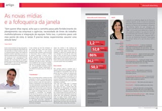 artigo


As novas mídias                                                                                                                                                  Sobre Microsoft Advertising                                Perﬁl


e a fofoqueira da janela
                                                                                                                                                                                                                                                         A gerente de marketing digital da LG Eletronics,
                                                                                                                                                                 Microsoft Advertising é uma divisão de negócios                                         Cristiana Agostini, já tem 12 anos de experiência
                                                                                                                                                                 responsável pelo conjunto de produtos com foco                                          liderando projetos de desenvolvimento e gestão de
                                                                                                                                                                 no mercado publicitário. O objetivo é oferecer
                                                                                                                                                                                                                                                         produtos na internet e de estratégias e campanhas
                                                                                                                                                                 soluções de comunicação por meio das múltiplas
                                                                                                                                                                 plataformas de publicidade da empresa: Portal                                           de marketing digital, em suas passagens por
“Sem querer ditar regras, acho que o caminho passa pelo fortalecimento do                                                                                        MSN, Windows Live, Live Search, Office Live
                                                                                                                                                                 e Xbox Live. Oferece aos seus anunciantes o
                                                                                                                                                                                                                                                         agências como McCann-Erickson (atual WMcCann)
                                                                                                                                                                                                                                                         e NBS, e em portais como Globo.com e Yahoo!. A
planejamento nas empresas e agências, necessidade de times de trabalho                                                                                           melhor retorno sobre investimento do mercado
                                                                                                                                                                 publicitário online, pois coloca à disposição                                           vida acadêmica também é rica, pois ela é formada
                                                                                                                                                                                                                                                         em publicidade pela University of Miami, tem pós-
multidisciplinares e integração de equipes. Feito isso, o próximo passo sob                                                                                      uma audiência de massa, com mais de 86% de
                                                                                                                                                                 cobertura na internet, combinada com um mix
                                                                                                                                                                                                                                                         graduação em Marketing pelo Coppead-UFRJ e
                                                                                                                                                                 de produtos diferenciados e múltiplas opções de
meu ponto de vista, é: testar. É preciso testar, experimentar, assumir uma                                                                                       segmentação de target.                                                                  um curso de Marketing Innovative Technologies
                                                                                                                                                                                                                                                         em Harvard. Vamos ver o que ela pensa sobre a
atitude beta”                                                                                                                                                                                                                                            internet.

*Sergio Valente                                                                                                                                                         1,2                bilhão
                                                                                                                                                                                           de Page Views
                                                                                                                                                                                           no Portal do MSN*
                                                                                                                                                                                                                                               Nome:
                                                                                                                                                                                                                                    Cristiana Agostini
                                                                                                                                                                                                                                               Idade:    Sua deﬁnição para internet – A internet é fundamental
                                                                                                                                                                                                                                              34 anos    para o desenvolvimento da cidadania. Ela é aprendizado,


                                                                                                                                                                                 52,8
Existe na cultura brasileira uma figura que ganhou   É bem verdade que dos dias retratados no            Apesar dos números e das mudanças que                                                           milhões                             Empresa:    colaboração, compartilhamento de conhecimento – itens
ares de caricata na antiga série o Bem Amado, que    Bem Amado até agora, muita coisa evoluiu.           essa nova dinâmica social está provocando na                                                    de contas ativas               LG Electronics   fundamentais numa sociedade que vive na era de informação
                                                                                                                                                                                                         no Messenger*
não pode faltar em novelas brasileiras e que até     A conectividade portátil e suas inúmeras            comunicação ainda existem marcas que não                                                                                              Cargo:    e transformação.
no artesanato garantiu espaço. Estou falando da      ferramentas estão mudando o jeito das pessoas       acreditam no potencial do ambiente digital em                                                                              Gerente Geral de


                                                                                                                                                                        86%
fofoqueira da janela. Aquela figura que adora se     se relacionarem. Temos no Brasil, 32 milhões        uma estratégia de construção de marca. Para                                                                                Marketing Digital    Um objetivo na internet – Apesar da internet estar presente
                                                                                                                                                                                                 de cobertura
debruçar metade para dentro metade para fora de      de pessoas conectadas à internet, que no            esses, um aviso: sua marca já está no ambiente                                          na internet**
                                                                                                                                                                                                                                                         na minha vida 70% para o trabalho, os outros 30% procuro
casa, só para ver e ouvir o que está acontecendo     primeiro semestre deste ano, movimentaram           digital e nas redes sociais, queira você ou não. A                                                                                              utilizá-la para projetos de cunho social.
nas redondezas e sair compartilhando o que           R$ 431 milhões em compras do varejo digital.        partir de agora, a única escolha que está em suas

                                                                                                                                                                  34,2
descobriu. Pois é essa figura que nos ajudará a      Detalhe que merece nota: desse contingente de       mãos é: você vai querer participar dessa conversa,                            milhões                                                           Agências de internet são – A ponte para entregar sempre
entender como as novas mídias mudaram o papel        internautas, 39% estão na classe C. Além disso, a   ou vai ficar passivo nessa nova realidade?                                    de usuários únicos na                                             novas soluções para os anunciantes. Têm papel fundamental
                                                                                                                                                                                       Homepage do MSN*
do consumidor e como isso está impactando o          nossa realidade de hoje se passa em multitelas,                                                                                                                                                     na evolução e maturidade do meio como mídia.
trabalho de construção de marcas.                    cada vez mais pessoais, portáteis e multitouch


                                                                                                                                                                             50,3
                                                     com 87% da população acessando a internet           Erro e acerto                                                                               milhões                                             Propaganda na internet é – A possibilidade de trabalhar o
                                                     em computadores pessoais semanalmente, e                                                                                                        de contas ativas                                    novo.
                                                                                                                                                                                                     no Hotmail*
                                                     194 milhões de celulares para 191 milhões de        Para participar, junte-se a parceiros que o
                                                     pessoas.                                            ajudarão a falar essa nova linguagem e a dominar                                                                                                Anunciantes devem – Não subestimar a perspicácia do
                                                                                                                                                                 Fonte: * Dados Internos - Agosto/2010
                                                                                                         com excelência as ferramentas a favor de uma                                                                                                    internauta. O poder do usuário de pesquisar e confrontar
                                                                                                                                                                 ** IBOPE Nielsen Online - Agosto/2010
                                                                                                         grande ideia que se traduza em relevância para                                                                                                  informações é enorme.
                                                     “Contribuidor”                                      o consumidor. Combinar com perfeição essas
                                                                                                         outras partes da equação é que é difícil. Ora se                                                                                                O que gostaria de dizer aos internautas – O que nós somos
                                                     Mas, se a tecnologia evoluiu, a essência do nosso   acerta na linguagem e erra-se na ferramenta, ora                                                                                                se reﬂete também na forma com a qual utilizamos a internet.
                                                     consumidor é a mesma. O consumidor hoje em          se acerta na ferramenta e erra-se na linguagem.           CONEXÃO MICROSOFT ADVERTISING                                                         Portanto, muita consciência ao utilizá-la!
                                                                                                                                                                   É uma publicação da Microsoft Advertising
                                                     dia, senhores, é como a fofoqueira da janela. Ele   Qualquer combinação errada pode comprometer               direcionada ao mercado anunciante e publicitário
                                                     que ser o primeiro a saber das coisas, para ser o   seriamente os resultados.                                 que trata de marketing e publicidade na internet.                                     O que nunca esquece – Meu celular, para estar always on.
                                                     primeiro a compartilhá-la e assim inﬂuenciar toda   Como fazer certo, então? Essa é a pergunta
                                                                                                                                                                   CONSELHO EDITORIAL
                                                     a sua rede, aumentando o seu prestígio perante a    que todos querem responder. Sem querer                                                                                                          Uma armadilha – A estrutura epidêmica das redes sociais.
                                                                                                                                                                   Andréa Leal: trade marketing manager
                                                     comunidade com que se relaciona. Mas, tem um        ditar regras, acho que o caminho passa pelo               andreale@microsoft.com
                                                     detalhe. Este neoconsumidor assumiu diferentes      fortalecimento do planejamento nas empresas                                                                                                     Um arco-íris – Apesar de ainda existir uma desigualdade
                                                     papéis com o avanço tecnológico. Ele deixou de      e agências, necessidade de times de trabalho              Eduardo Lúcio da Silva: market intelligence                                           na distribuição de acesso à rede, ela é um dos espaços mais
                                                                                                                                                                   & communication manager
     *Sergio Valente                                 ser o receptor da mensagem, para ser co-autor,      multidisciplinares e integração de equipes. Feito                                                                                               democráticos já existentes em toda a história da humanidade.
                                                                                                                                                                   edusilva@microsoft.com
     é presidente da DM9DDB                          contestador e “contribuidor” da mensagem.           isso, o próximo passo sob meu ponto de vista, é:
                                                     Se hora ele é lê um anuncio ou texto, outra ele     testar. É preciso testar, experimentar, assumir uma       EDIÇÃO E REDAÇÃO                                                                      Quando e a que horas online, por quê? – 24hs – Acho que
                                                     posta um vídeo falando de uma marca, para em        atitude beta. Junte profissionais competentes,            Roberto Perrone: jornalista MTb 16.291                                                até quando estou dormindo estou online.
                                                                                                                                                                   perrone@composita.com.br
                                                     um terceiro momento compartilhar uma foto de        treine sua equipe, forneça conteúdo que se
                                                     um produto ou de um local. O neoconsumidor          traduza em inspiração para a turma, controle o            Hilton Breymaier: diretor de arte
                                                     é o que afinal? Consumidor, publicitário ou         que pode ser controlado e, a partir daí, teste. Faça.
                                                                                                                                                                   Os textos do Conexão podem ser
                                                     veículo? Os três juntos ao mesmo tempo em um        Algumas vezes você errará, mas só erra quem faz.          reproduzidos desde que citada a fonte.
                                                     movimento convergente.                              Para finalizar, adote o always beta, como lema.           Fotos: Divulgação




02 conexão nº51 - Novembro/Dezembro de 2010                                                                                                                                                                                                                                        conexão nº51 - Novembro/Dezembro de 2010
                                                                                                                                                                                                                                                                                                                              03
 