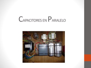 Conexión de capacitores en serie, paralelo y mixto