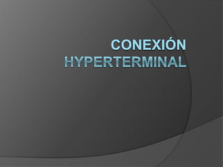 Conexión hyperterminal