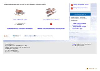 lo s terminales o envía un dibujo co n to do s lo s dato s para realizar tu co nexió n especial.                                               Catálo go Departamento Fijacio n


                                                                                                                                               Catálo go Fijacio n Fo to vo ltaica




                                                                                                                                                 CROSS REFERENCE LIST

                                                                                                                                           Buscar pro ducto s Tekno mega
                                                                                                                                           co rrespo ndiente a alguno s de sus
                   J unt as e n Tre nza de Co bre                                        J unt as de Po t e ncia Lam e lare s              co mpetido res


                                                                                                                                              Clip de Fijació n de Ace ro
                                                                                                                                             Arm ó nico Ω CLIP
                                                                                                                                              Barras Fle xible s Aisladas
      Fo rm ulario So licit ud Co ne xio ne s se gún Dibujo                 Cat álo go Co ne xio ne s Espe ciale s de Po t e ncia (pdf )     Te kno m e ga Ω FLEX




          0            Twit t e ar   0            Like       Send        Sign Up to see what your friends like.




 TEKNOMEGA S.r.l.                                                                                                                             Privacy | Co pyright 20 0 9 TEKNOMEGA
 Via Enrico Fermi, 27 - 20 0 9 0 Buccinasco (MI)                                                                                              S.r.l. | All rights reserved.
 Telefo no : +39 -0 248 8 4428 1 - Fax: +39 -0 24570 56 73
 NUMERO REA: MI-17339 59
 CF-P IVA: IT 0 4232250 9 6 1
 Capitale so ciale: 119 .0 0 0 ,0 0




                                                                                                                                                                                     PDFmyURL.com
 