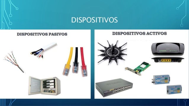 Conexiones de red y dispositivos activo y pasivo