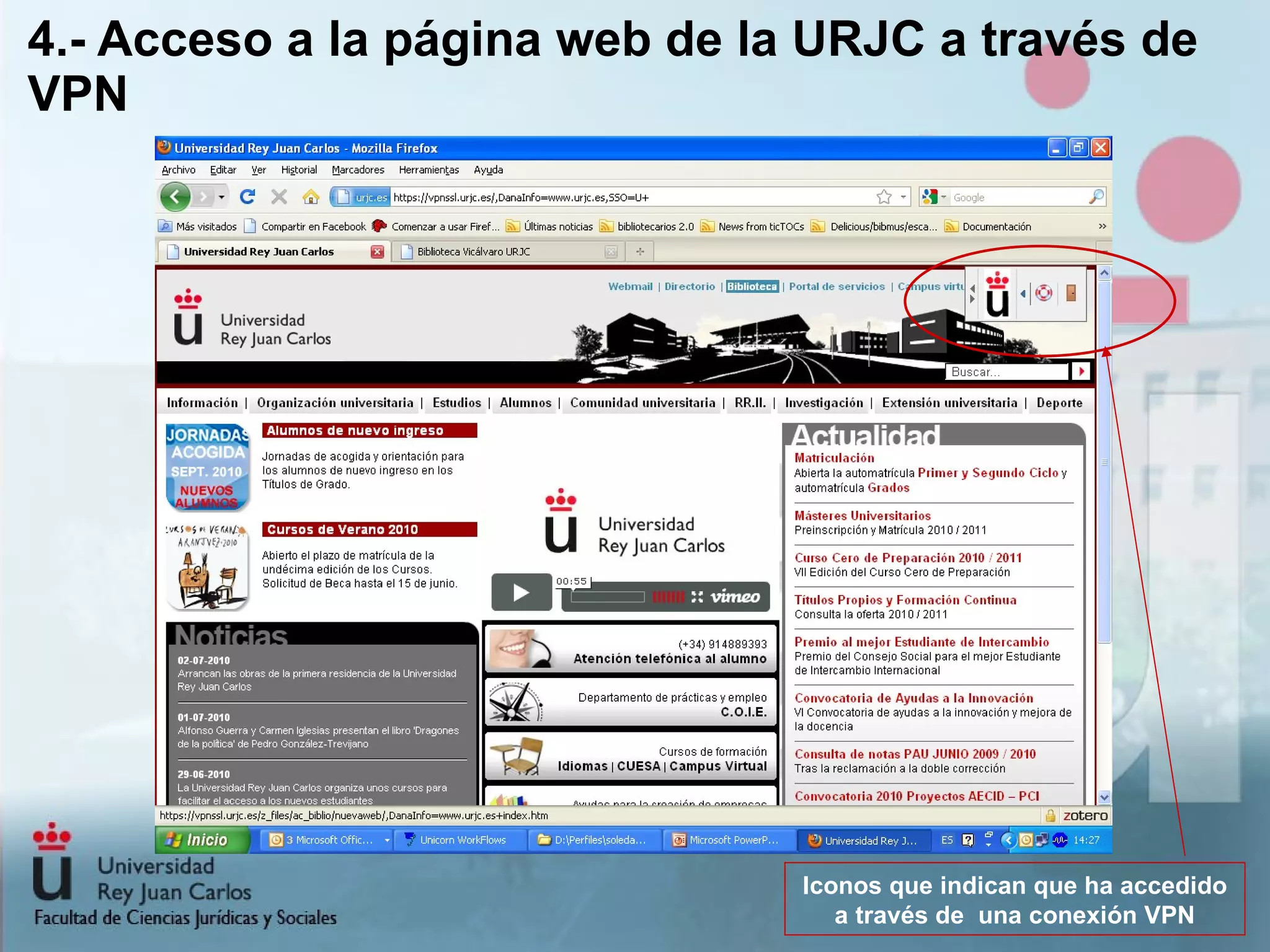4.- Acceso a la página web de la URJC a través de VPN Iconos que indican que ha accedido a través de  una conexión VPN 