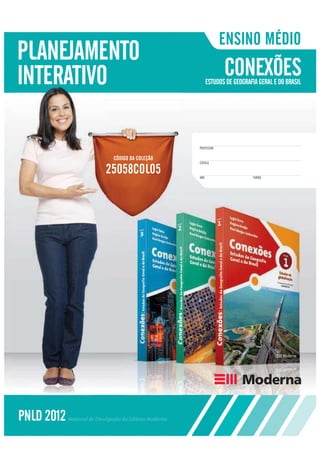 Conexoes - Estudos Geografia Geral e do Brasil - Planejamento Interativo