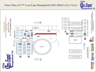 Floor Plan of 17th Con-Expo Bangladesh 2014 (Bird’s Eye View)
 