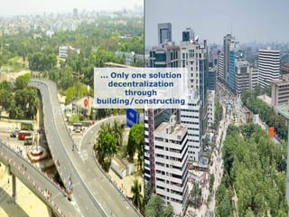 ... Only one solution
decentralization
through
building/constructing
 